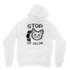 stop cat calling Unisex Hoodie