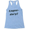 legen dary Racerback Tank