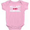 hillary is my homegirl funny Baby Bodysuit
