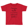 i imagine my life as a series of musical numbers Toddler T-shirt