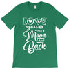 Love You To The Moon And Back T-Shirt