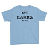 no1 cares Youth Tee