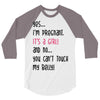 Yes...I'm Pregnant.It's a Girl! And No...You Can't Touch My Belly! 3/4 Sleeve Shirt