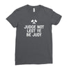judge not lest ye be judy Ladies Fitted T-Shirt