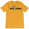 crazy for walking T-Shirt