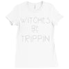 witches be trippn' Ladies Fitted T-Shirt