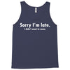 sorry i'm late white logo Tank Top