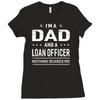 i'm a dad and loan officer Ladies Fitted T-Shirt
