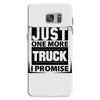 Just One More Truck I Promise Samsung Galaxy S7