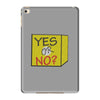 yes our no iPad Mini 4