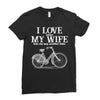 i love when my wife lets me buy another bike Ladies Fitted T-Shirt
