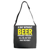 a day without beer Adjustable Strap Totes