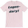 legen dary T-Shirt