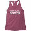 trust me i'm a doctor Racerback Tank