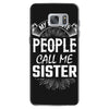 My Favorite People Call Me Sister Samsung Galaxy S7