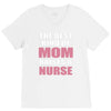 the best kind of mom raises a nurse V-Neck Tee