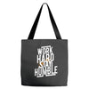 Work Hard, Stay Humble Tote Bags