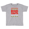 bad santa Toddler T-shirt