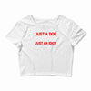its not just a dog youre just an idiot Crop Top
