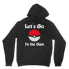 let's go to the gym Hoodie