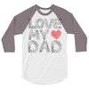love my dad 3/4 Sleeve Shirt