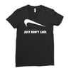 just don't care Ladies Fitted T-Shirt