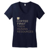coffee then human resources Women's V-Neck T-Shirt