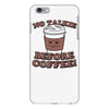 no talkie before coffee! iPhone 6 Plus/6s Plus Case