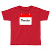 title of day of the week sunday thursday day of the week Toddler T-shirt