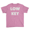 low key Youth Tee