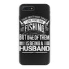 There Aren't  Many Things I Love More Than Fishing iPhone 7 Plus Case