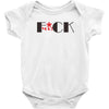 F*CK YOU! Baby Bodysuit