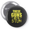 These Guns Set To Stun Pin-back button