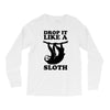 drop like a sloth Long Sleeve Shirts