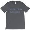 i'm more of an indoor kid T-Shirt