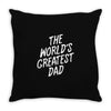 World's Greatest Dad Throw Pillow
