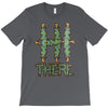 hi there T-Shirt