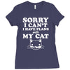 sorry i can't i have plans with my cat lady funny Ladies Fitted T-Shirt
