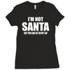 i'm not santa but sit on my lap Ladies Fitted T-Shirt