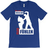 wer nicht h&ouml;ren will muss f&uuml;hlen T-Shirt