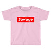 savage Toddler T-shirt