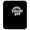 totally gay Mousepad