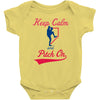 keep calm and pitch on Baby Bodysuit