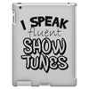 I Speak Fluent Show Tunes iPad 3 and 4 Case