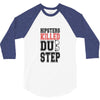 hipsters killed dubstep 3/4 Sleeve Shirt