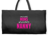 Only The Best Moms Get Promoted To Nanny Weekender Totes
