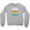 Stand Up for Science Crewneck Sweatshirt