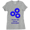 trust me im an engineer Ladies Fitted T-Shirt