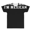 trust me, i'm mexican   spanish latino mexico mexicano text pride tee All Over Men's T-shirt