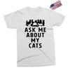 ask me about my cats Exclusive T-shirt
